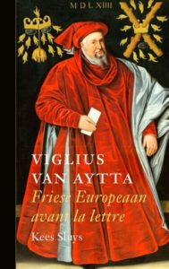 Viglius van Aytta. Friese Europeaan avant la lettre