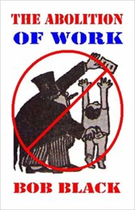 The Abolition of Work