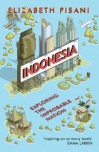 Indonesia etc, exploring the improbable nation