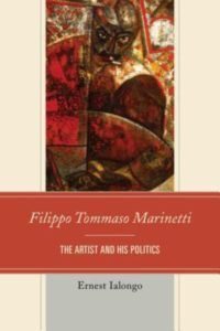 Filippo Tommaso Marinetti. The artist and his politics