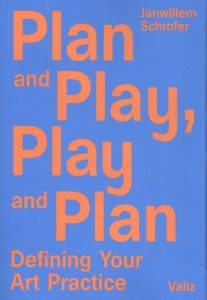 Plan and Play, Play and Plan: Defining Your Art Practice