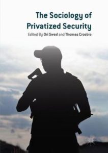 The sociology of privatized security
