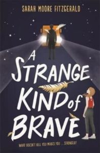 A strange kind of brave