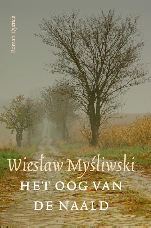presentatie Sportman Hoeveelheid van Recensie: Het oog van de naald – Wieslaw Mysliwski – Bazarow – Alles over  boeken