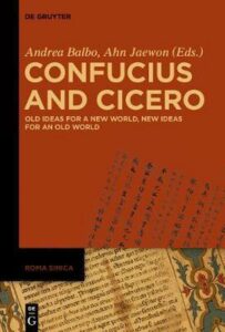 Confucius and Cicero  Old ideas for a new world, new ideas for an old world