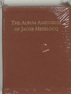 The Album Amicorum of Jacob Heyblocq