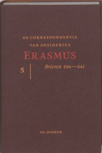 De correspondentie van Desiderius Erasmus 5 (brieven 594-841)
