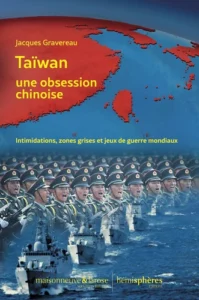 Taïwan, une obsession chinoise