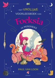 Het vrolijke voorleesboek van Foeksia de Miniheks (4+)