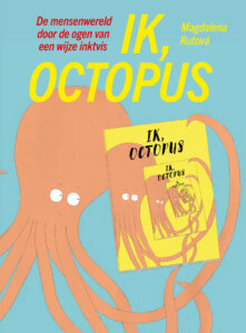 Ik, Octopus (9+)